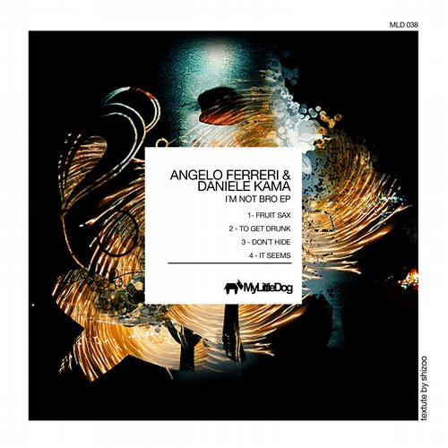 Daniele Kama & Angelo Ferreri – I’m Not Bro