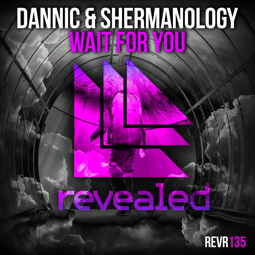 Dannic & Shermanology – Wait For You