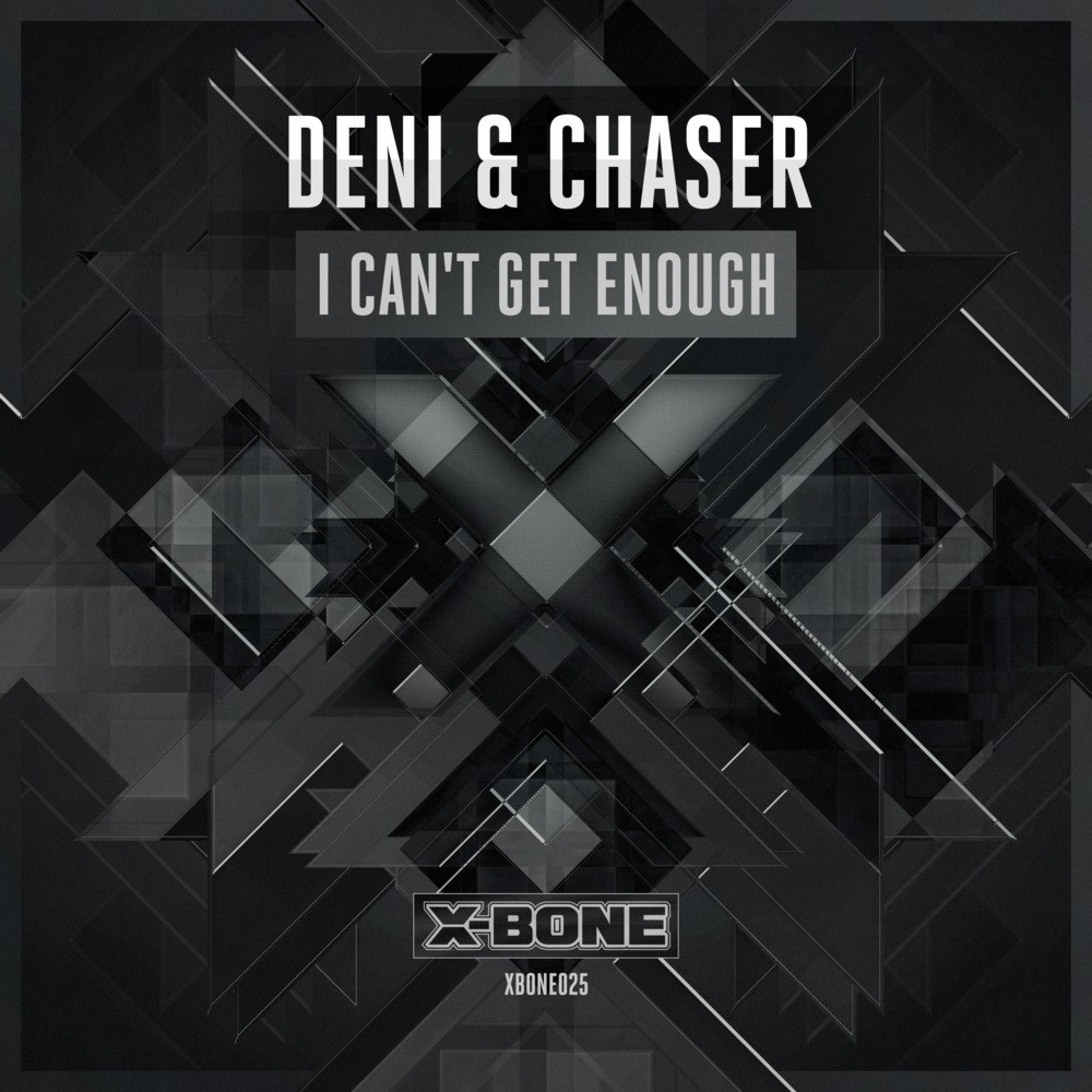 Deni & Chaser – I Can’t Get Enough