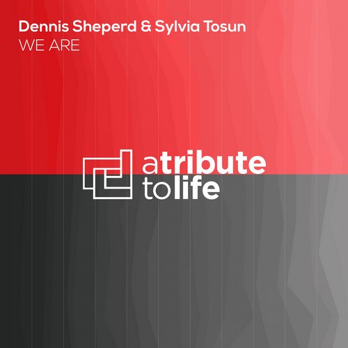 Dennis Sheperd & Sylvia Tosun – We Are