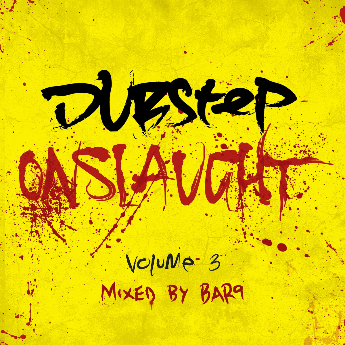 Dubstep Onslaught Vol.3: Mixed by BAR9