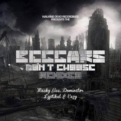 Eazy – The Beggars Don’t Choose Remixes