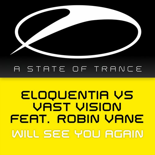 Eloquentia vs Vast Vision feat Robin Vane – Will See You Again