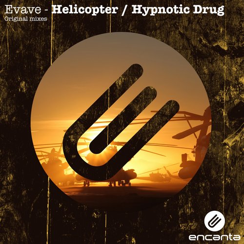 Evave – Helicopter / Hypnotic Drug