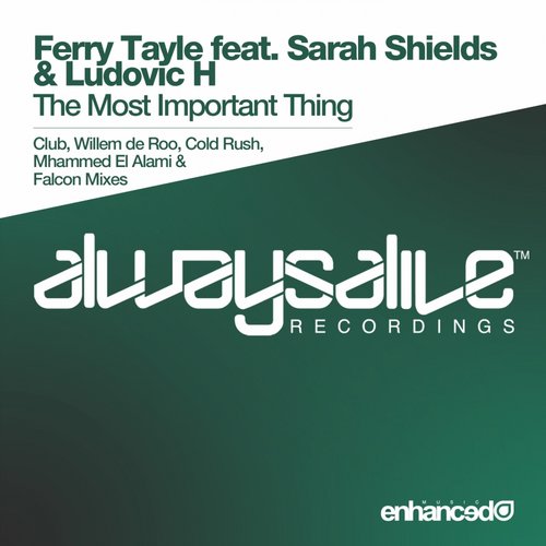 Ferry Tayle Feat. Sarah Shields & Ludovic H – The Most Important Thing (Remixes)