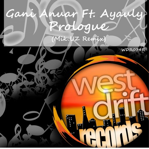 Gani Anuar Feat. Ayauly – Prologue (Mik.UZ Remix)