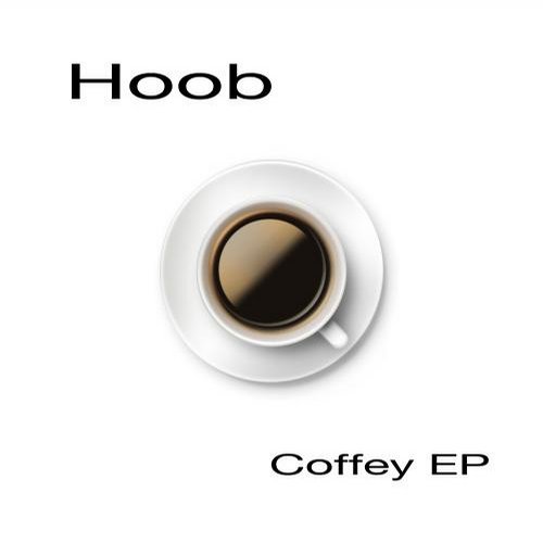 Hoob – Black Coffey EP