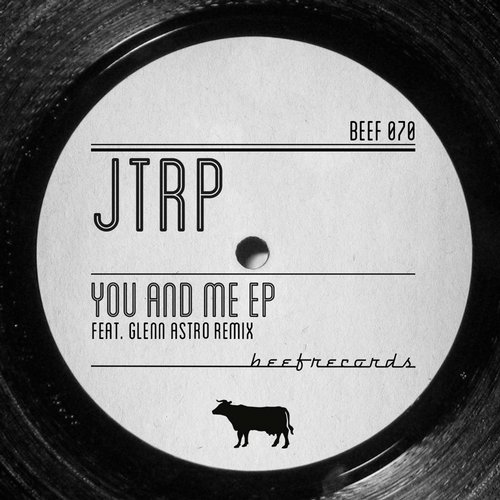 JTRP – You and Me EP