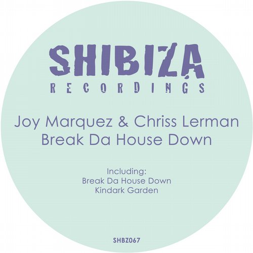 Joy Marquez & Chriss Lerman – Break Da House Down