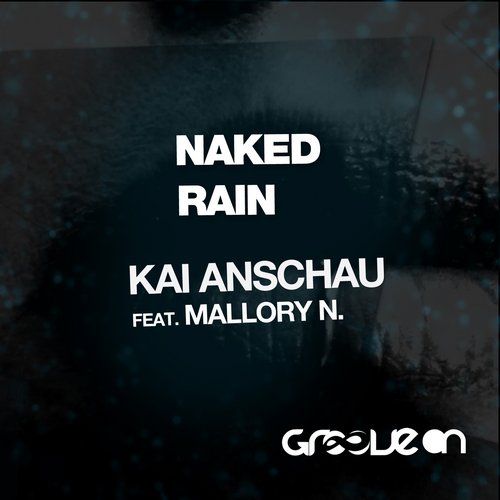 Kai Anschau – Naked And Rain
