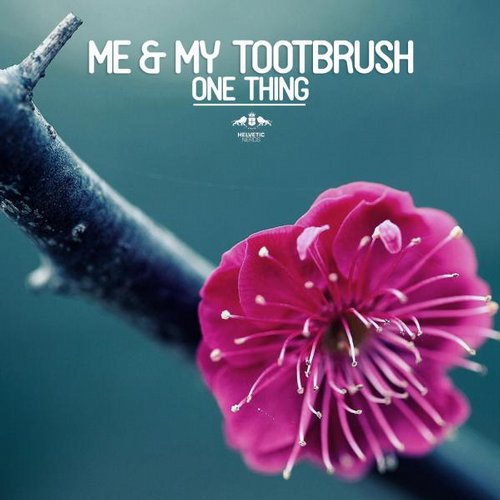 Me & My Toothbrush – One Thing