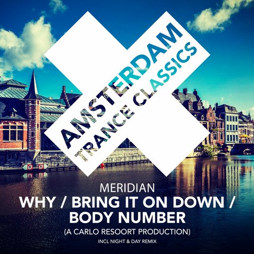 Meridian – Why / Bring It On Down / Body Number