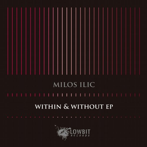Milos Ilic – Within And Without