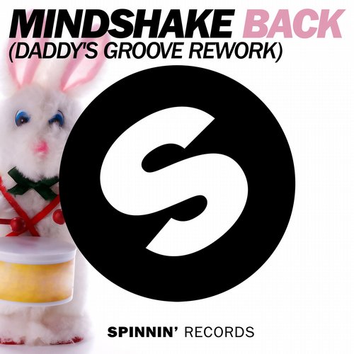 Mindshake – Back (Daddy’s Groove Rework)