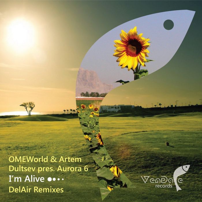 Omeworld & Artem Dultsev pres. Aurora 6 – Im Alive (Delair Remixes)