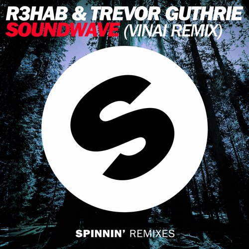 R3hab & Trevor Guthrie – Soundwave (VINAI Remix)