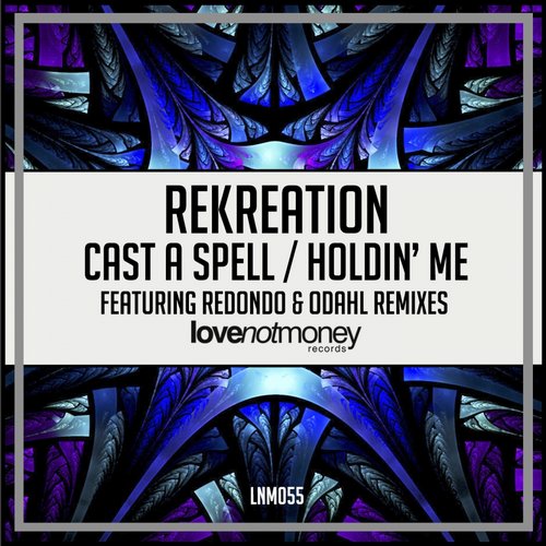 ReKreation & Yemi Bolatiwa – Cast A Spell / Holdin’ Me EP