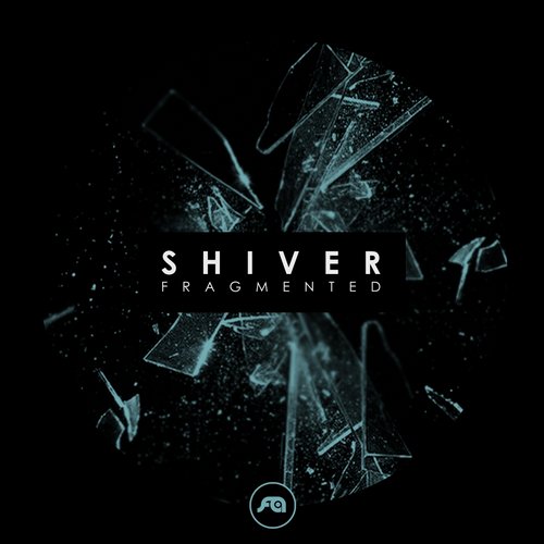 Shiver – Fragmented