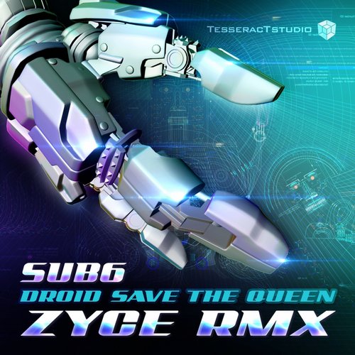 Sub6 – Droid Save The Queen (Zyce Remix)