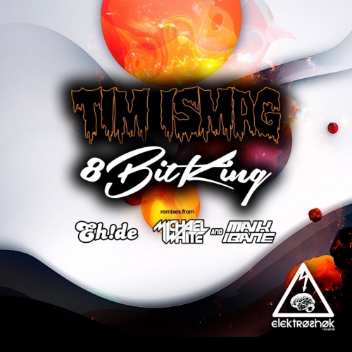 Tim Ismag – 8bit King