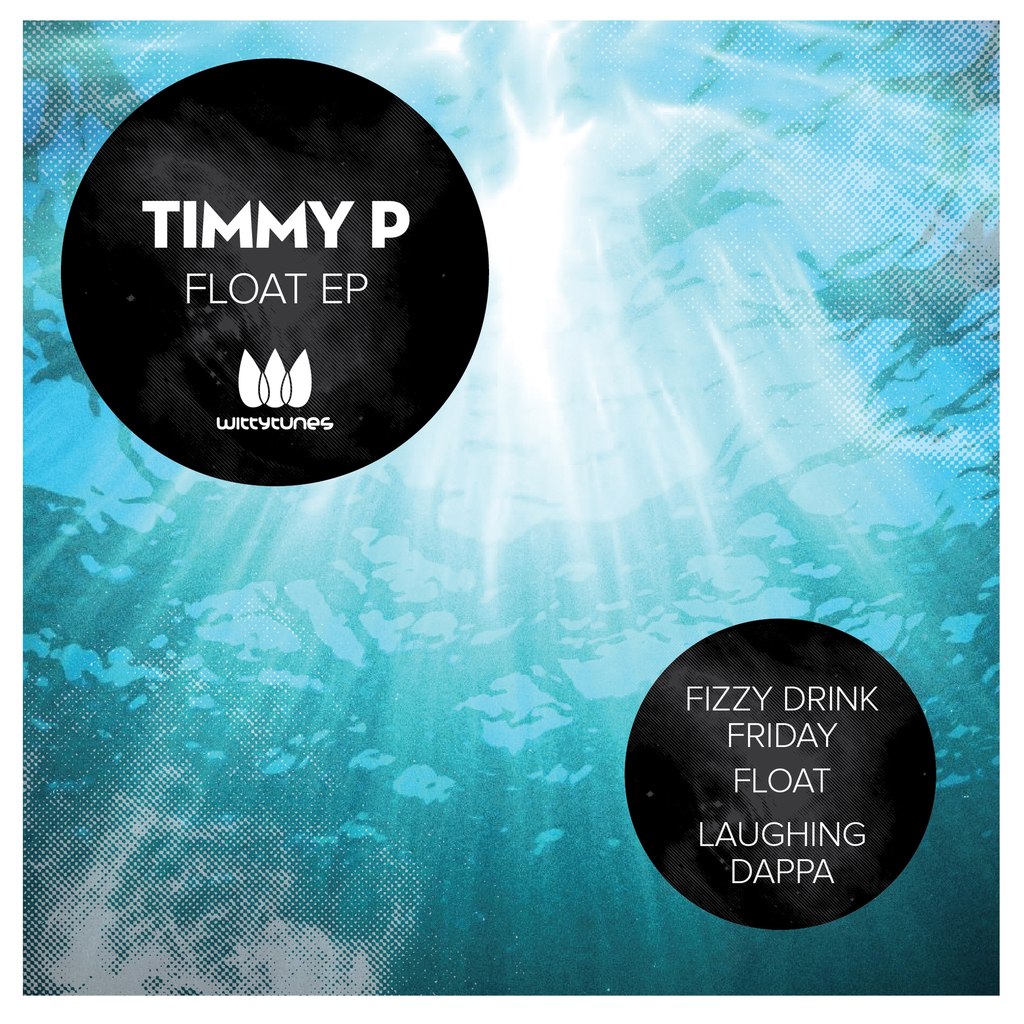 Timmy P – Float EP