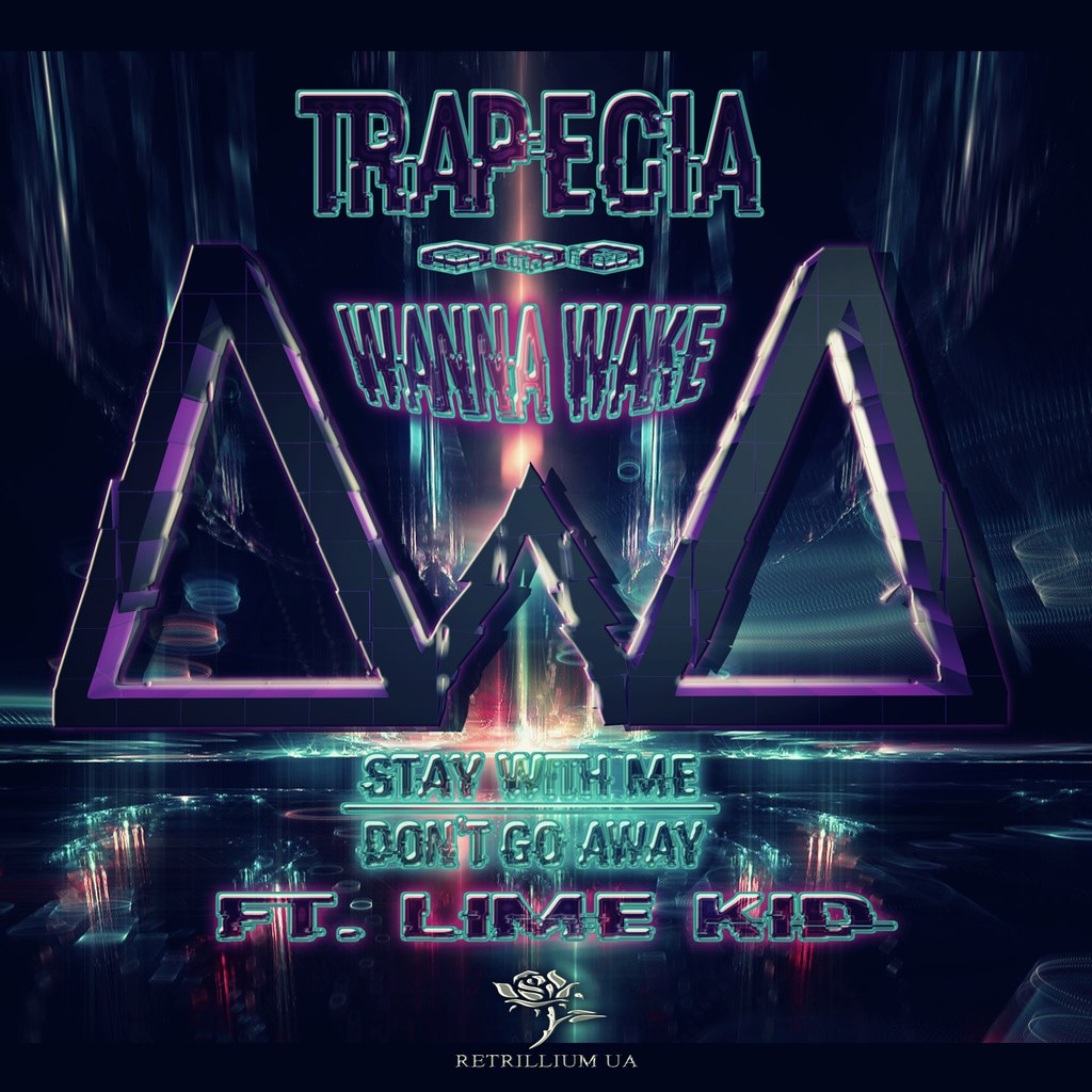 Trapecia & Wanna Wake – Stay With Me / Don’t Go Away