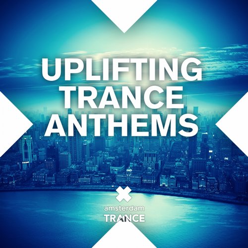 Uplifting Trance Anthems