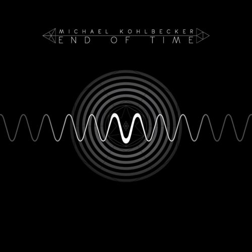 Michael Kohlbecker – End of Time