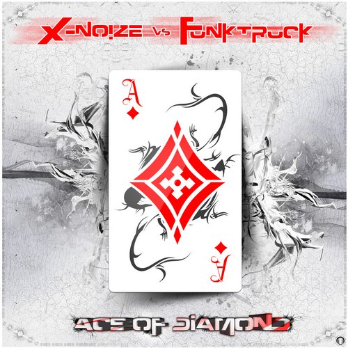 X-NoiZe & FunkTruck – Ace Of Diamond