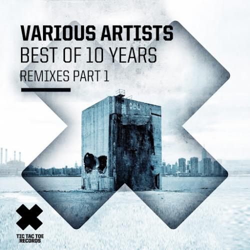 Best of 10 Years ( Remixes) Pt. 1