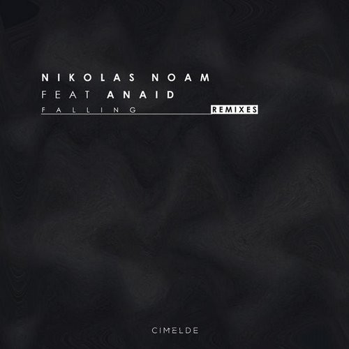 Nikolas Noam Anaid – Falling Remixes