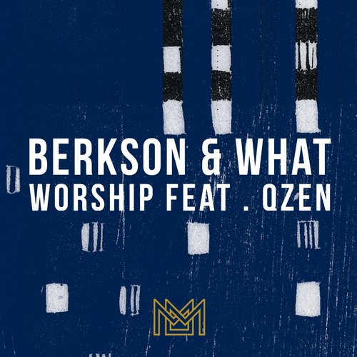 Dan Berkson, James What, Qzen – Worship