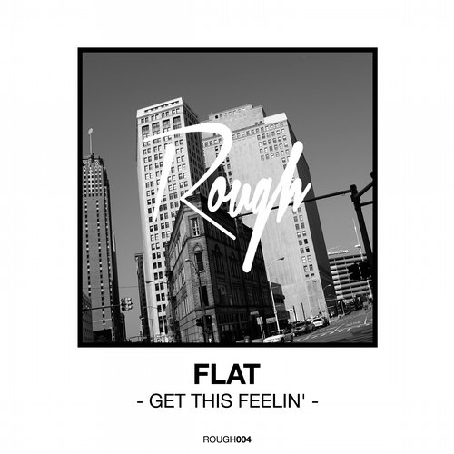 Flat – Get This Feelin’