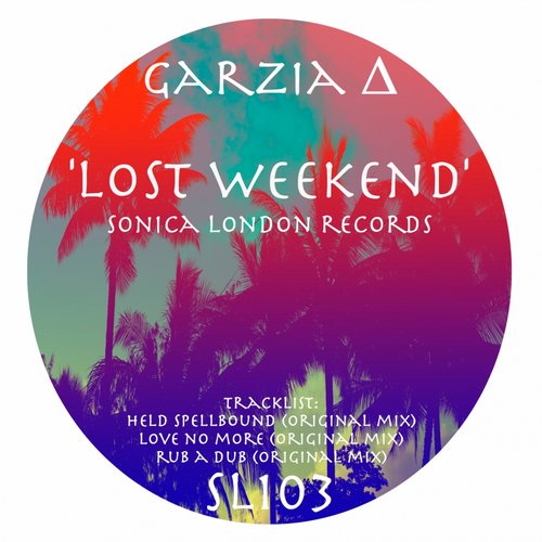 Garzia – Lost Weekend EP