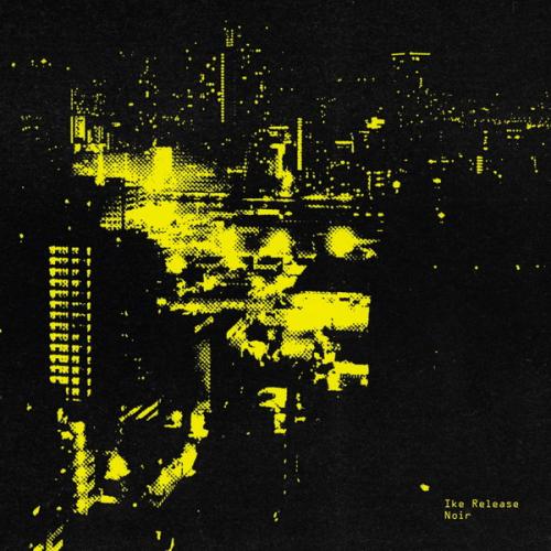 Ike Release – Noir