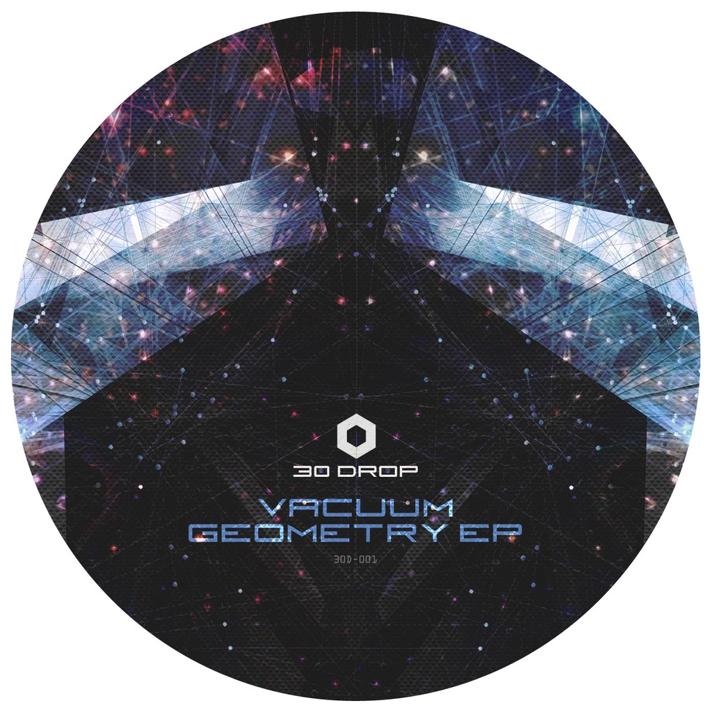 30drop – Vacuum Geometry EP