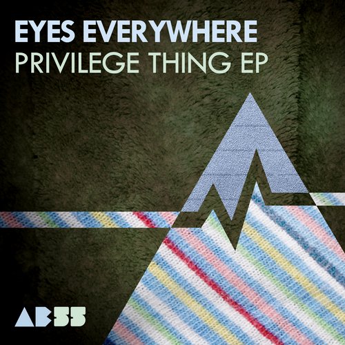Eyes Everywhere – Privilege Thing EP [Anabatic]