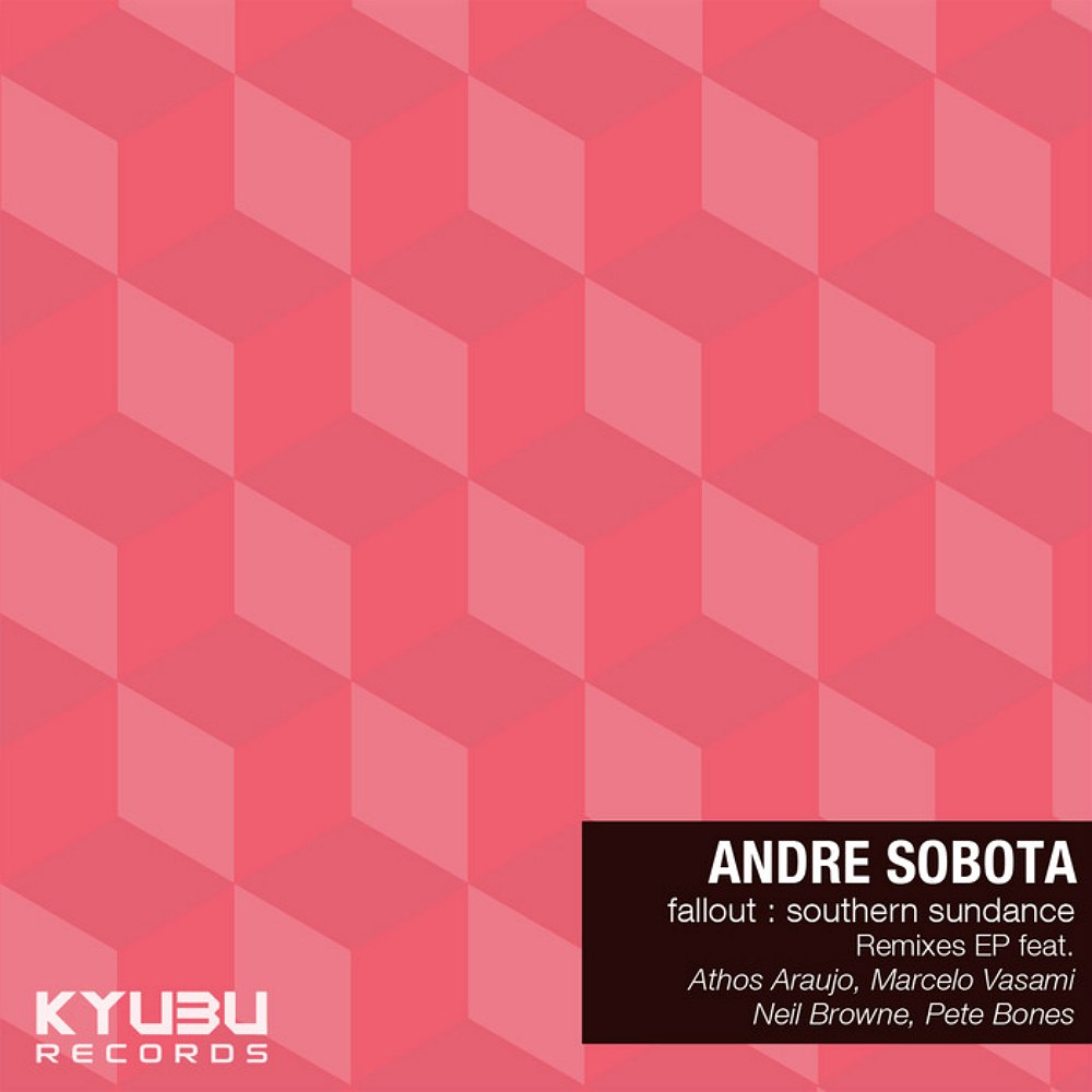 Andre Sobota – Fallout / Southern Sundance (Remixes)
