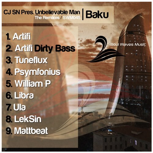 CJ SN Pres. Unbelievable Man – Baku – The Remixes