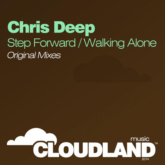 Chris Deep – Step Forward Walking Alone