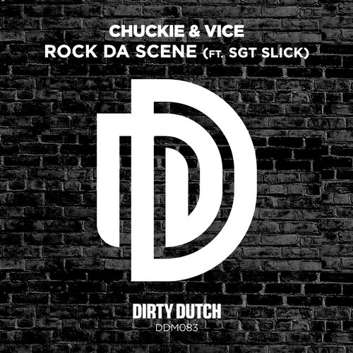 Chuckie & Vice feat. Sgt Slick – Rock Da Scene