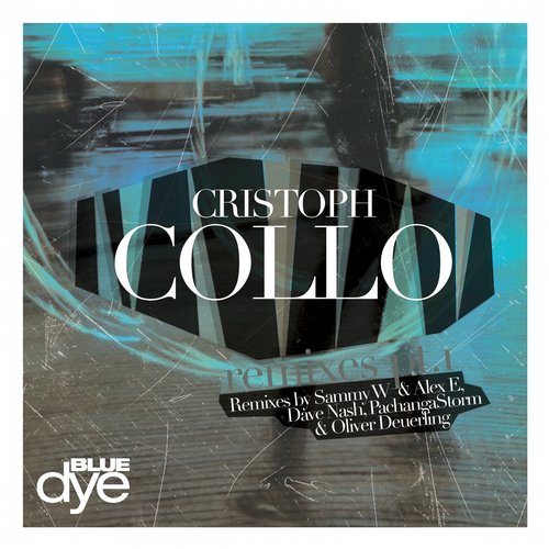 Cristoph – Collo Remixes, Pt. 1