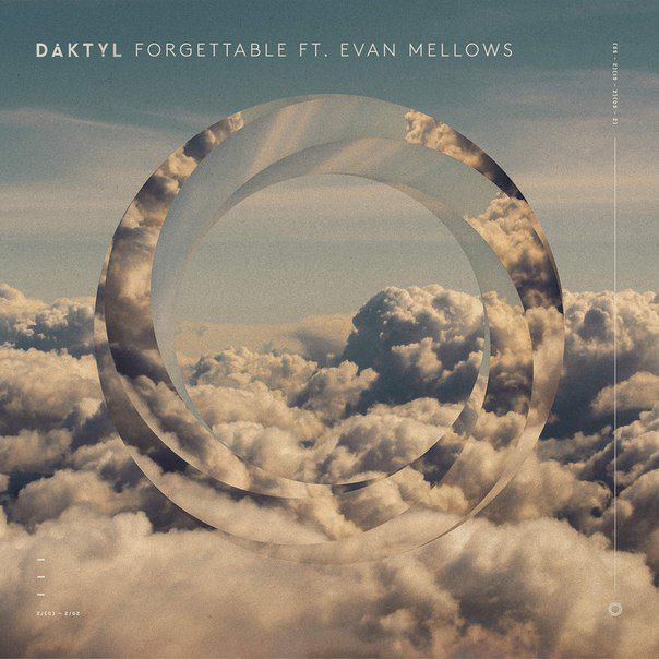 Daktyl & Evan Mellows & Dive Deep – Forgettable / Stay