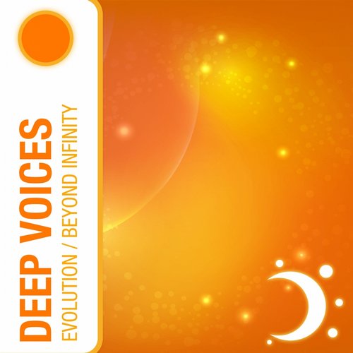 Deep Voices – Evolution / Beyond Infinity