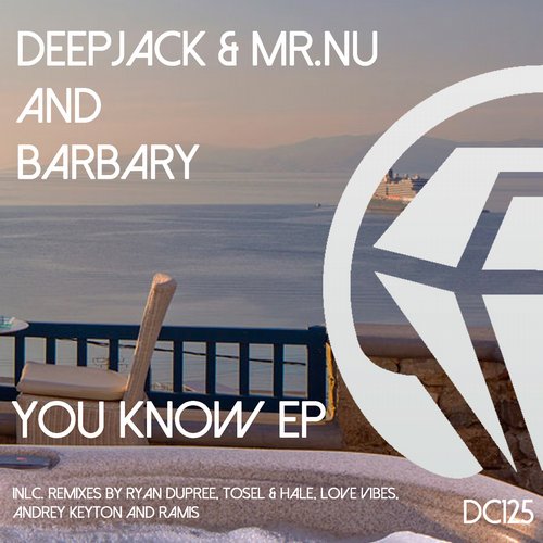Deepjack & Mr.Nu and Barbary – You Know EP