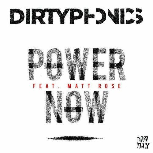 Dirtyphonics feat. Matt Rose – Power Now