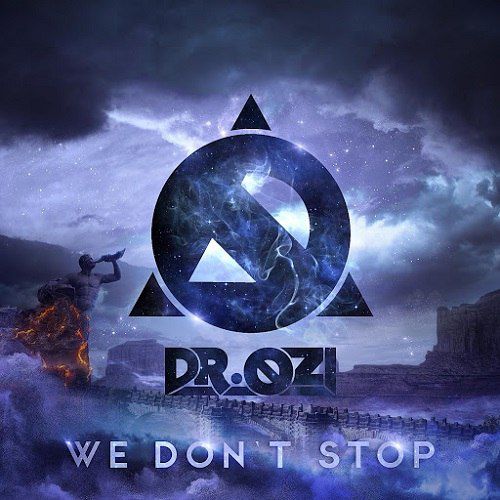 Dr. Ozi – We Don’t Stop