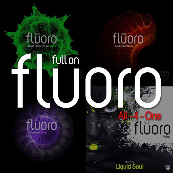 Full On Fluoro All 4 One (Mixed By Simon Patterson, Yahel, Activa, Liquid Soul)