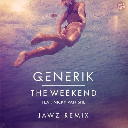 Generik – The Weekend (JAWZ Remix)