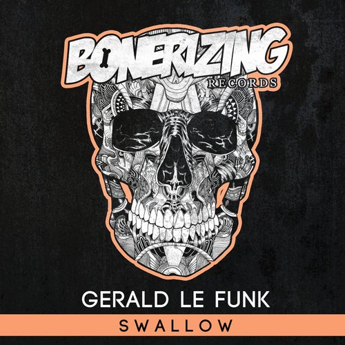 Gerald Le Funk – Swallow